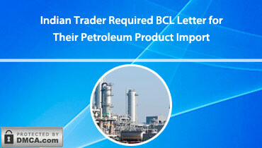 Indian Trader Required BCL Letter for Their Petroleum Product Import